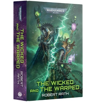 The Wicked and the Warped (Hardback) Black Library - Warhammer 40K