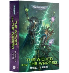 The Wicked and the Warped (Hardback) Black Library - Warhammer 40K