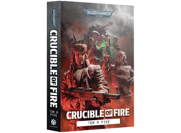 Crucible of Fire (Hardback) Black Library - Warhammer 40K 