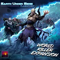 Earth Under Siege World Killer Exp Expansion Earth Under Siege Flashpoint