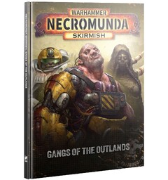 Necromunda Skirmish Gangs of Outlands