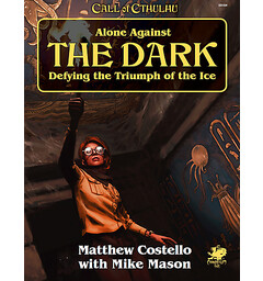 Call of Cthulhu RPG Alone Against Dark