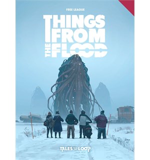 Things From the Flood RPG Core Rulebook Frittstående bok - Tales From the Loop 
