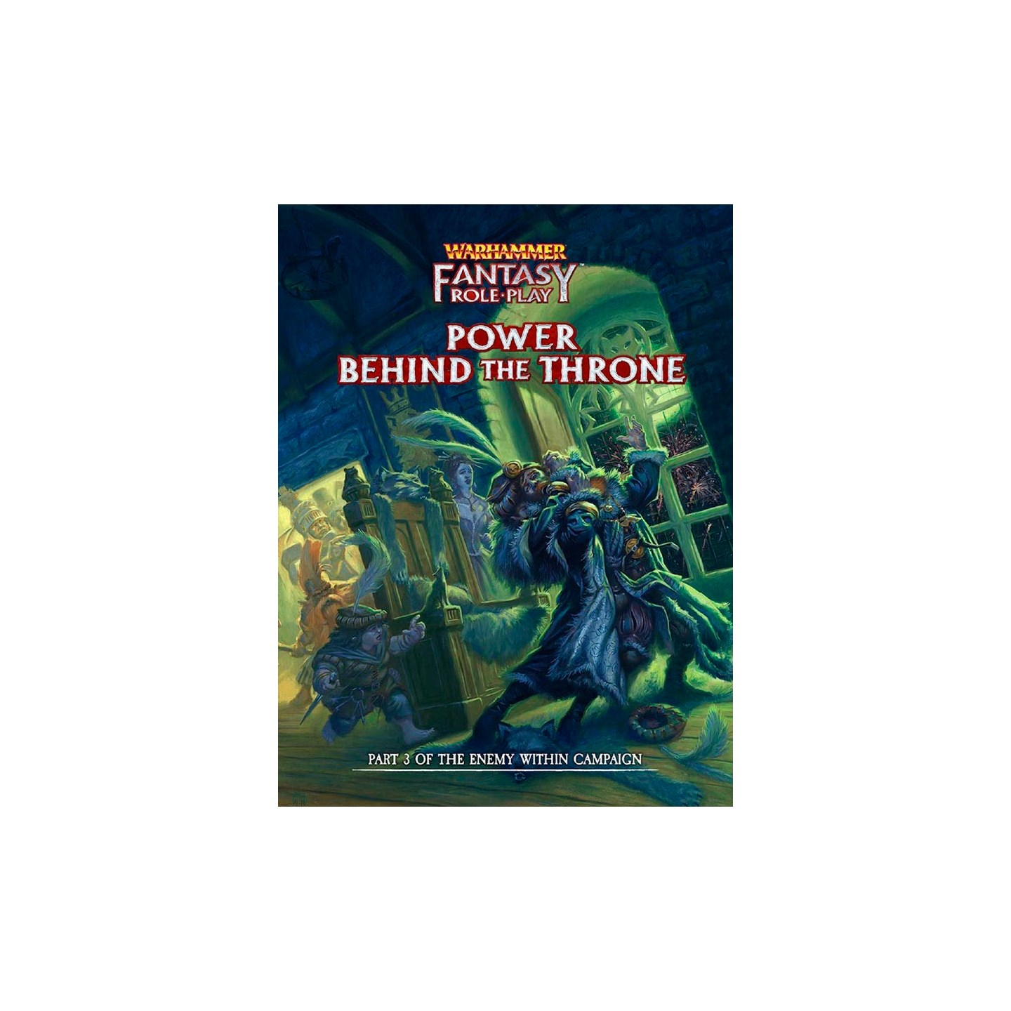 Warhammer RPG Power Behind the Throne Warhammer Fantasy - Part 3 Enemy Within