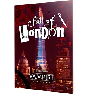 Vampire Masquerade RPG Fall of London 5th Edition - Chronicle Sourcebook 