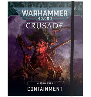 Crusade Mission Pack Containment Warhammer 40K 