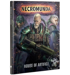 Necromunda Rules House of Artifice Necromunda Underhive