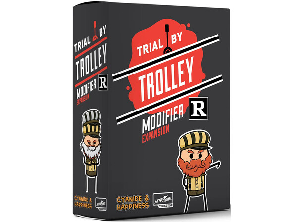 Trial by Trolley R Rated Modifier Exp Expansion till Trial by Trolley 