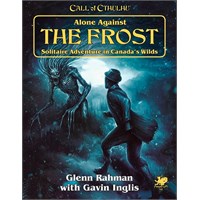 Call of Cthulhu Alone Against the Frost Call of Cthulhu RPG Solitaire Adventure