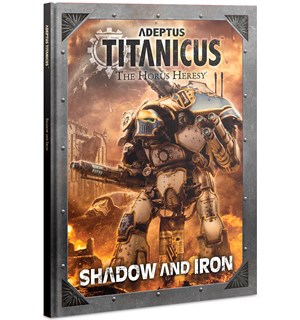 Titanicus Shadow & Iron (Regelbok) Adeptus Titanicus 