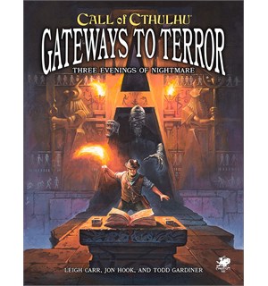 Call of Cthulhu Gateways to Terror Call of Cthulhu RPG - 3 Scenarioer 