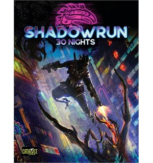 Shadowrun 6th Edition 30 Nights Sixth World Campaign Book 