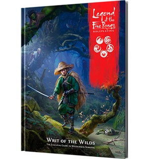 Legend of the 5 Rings RPG Writ of Wilds Legend of the Five Rings 