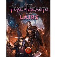 D&D 5E Tome of Beasts 2 Lairs Uoffisielt Supplement - Kobold Press