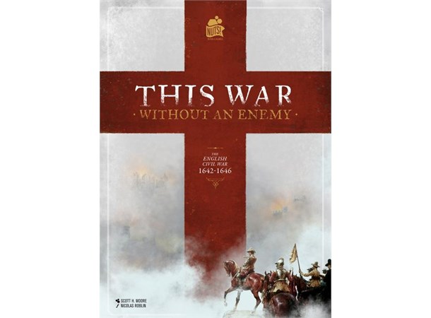 This War Without an Enemy Brettspill The English Civil War 1643-1646