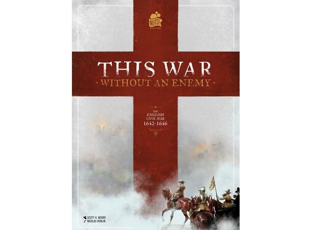 This War Without an Enemy Brädspel The English Civil War 1643-1646 