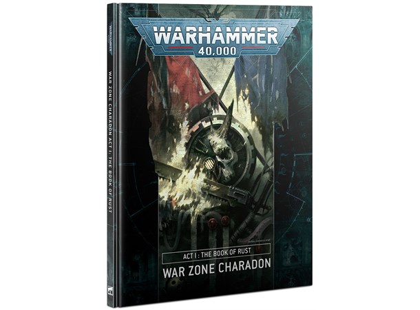 War Zone Charadon Act 1 Book of Rust Warhammer 40K