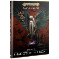Dawnbringers 5 Shadow of the Crone Warhammer Age of Sigmar