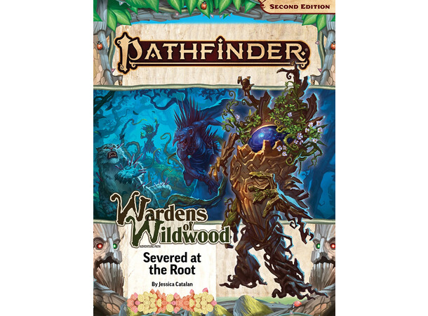 Pathfinder RPG Wardens of Wildwood Vol 2 Severed at the Root Adventure Path