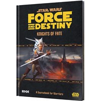 Star Wars RPG F&D Knights of Fate Force & Destiny Roleplaying Game