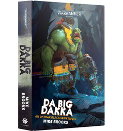 Da Big Dakka (Hardcover) Black Library - Warhammer 40K