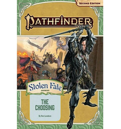 Pathfinder RPG Stolen Fate Vol1 The Choosing - Adventure Path