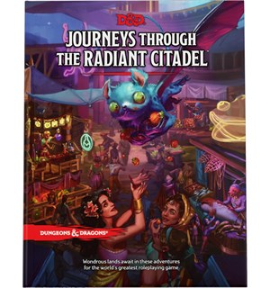 D&D Adventure Journey Radiant Citadel Journey Through the Radiant Citadel 