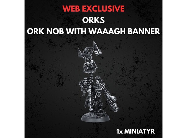 Orks Ork Nob with Waaagh Banner Warhammer 40K