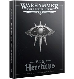 Liber Hereticus Traitor Army Book Horus Heresy - Legiones Astartes