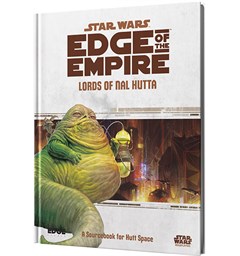 Star Wars RPG EoE Lords of Nal Hutta Edge of the Empire Roleplaying Game