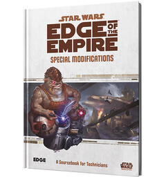 Star Wars RPG EoE Special Modifications Edge of the Empire Roleplaying Game