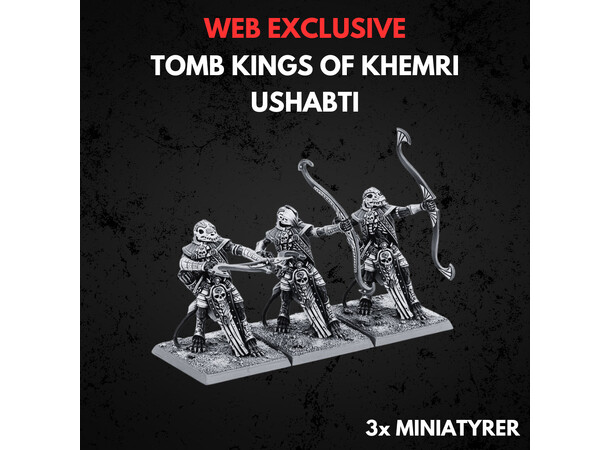 Tomb Kings of Khemri Ushabti Greatbows Warhammer The Old World 