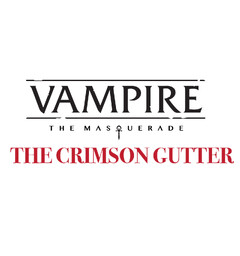 Vampire RPG The Crimson Gutter Vampire the Masquerade 5th Edition