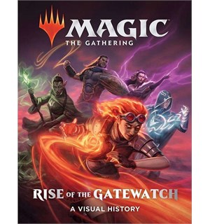 Magic Rise of the Gatewatch (Bok) Magic the Gathering Visual History 
