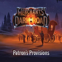 Merchants of the Dark Road Patrons Provi Patron's Provisions Expansion