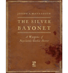 The Silver Bayonet Regelbok A Wargame of Napoleonic Gothic Horror