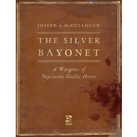 The Silver Bayonet Regelbok A Wargame of Napoleonic Gothic Horror