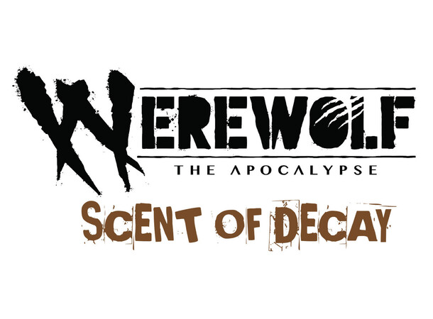 Werewolf Apocalypse RPG Scent of Decay