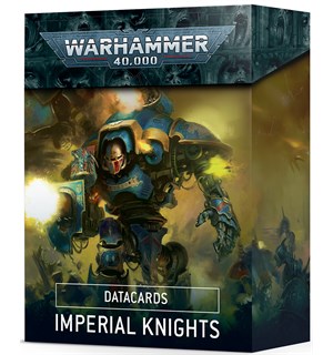 Imperial Knights Datacards Warhammer 40K 
