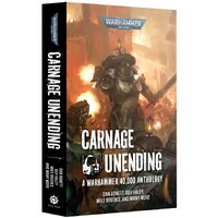 Carnage Unending (Paperback) Black Library - Warhammer 40K