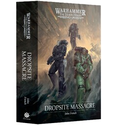 Dropsite Massacre (Hardback) Black Library - The Horus Heresy