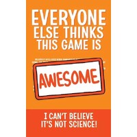 Everyone Else Cant Believe Not Science Thinks This Game is Awesome