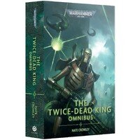The Twice-Dead King Omnibus (Paperback) Black Library - Warhammer 40K
