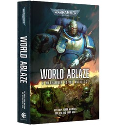 World Ablaze (Hardback) Black Library - Warhammer 40K