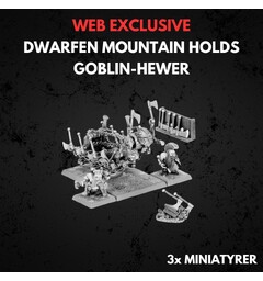 Dwarfen Mountain Holds Goblin-Hewer Warhammer The Old World
