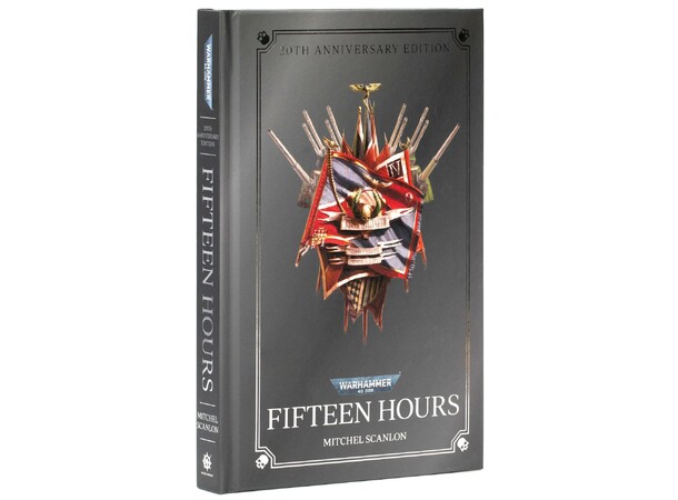 Fifteen Hours Anniversary Ed (Hardback) Black Library - Warhammer 40K 