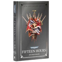 Fifteen Hours Anniversary Ed (Hardback) Black Library - Warhammer 40K
