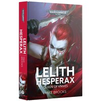 Lelith Hesperax Queen Knives (Hardcover) Black Library - Warhammer 40K