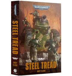 Steel Tread (Hardback) Black Library - Warhammer 40K