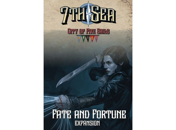 7th Sea City of Five Sails Fate/Fortune Utvidelse til 7th Sea City of Five Sails 